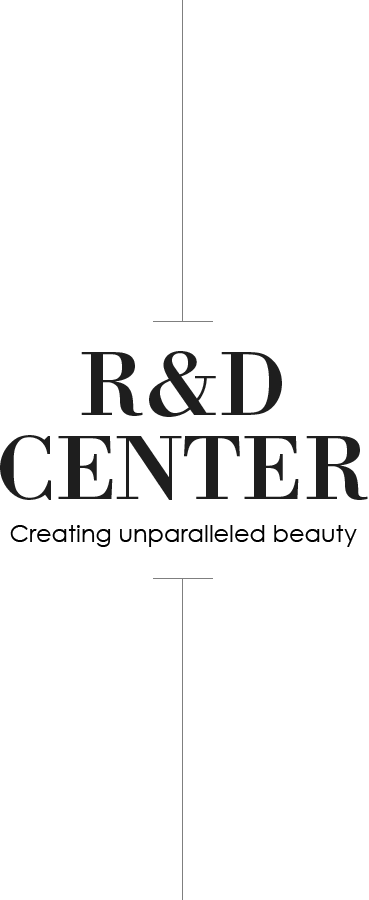 R&D CENTER Creation of enhanced beauty